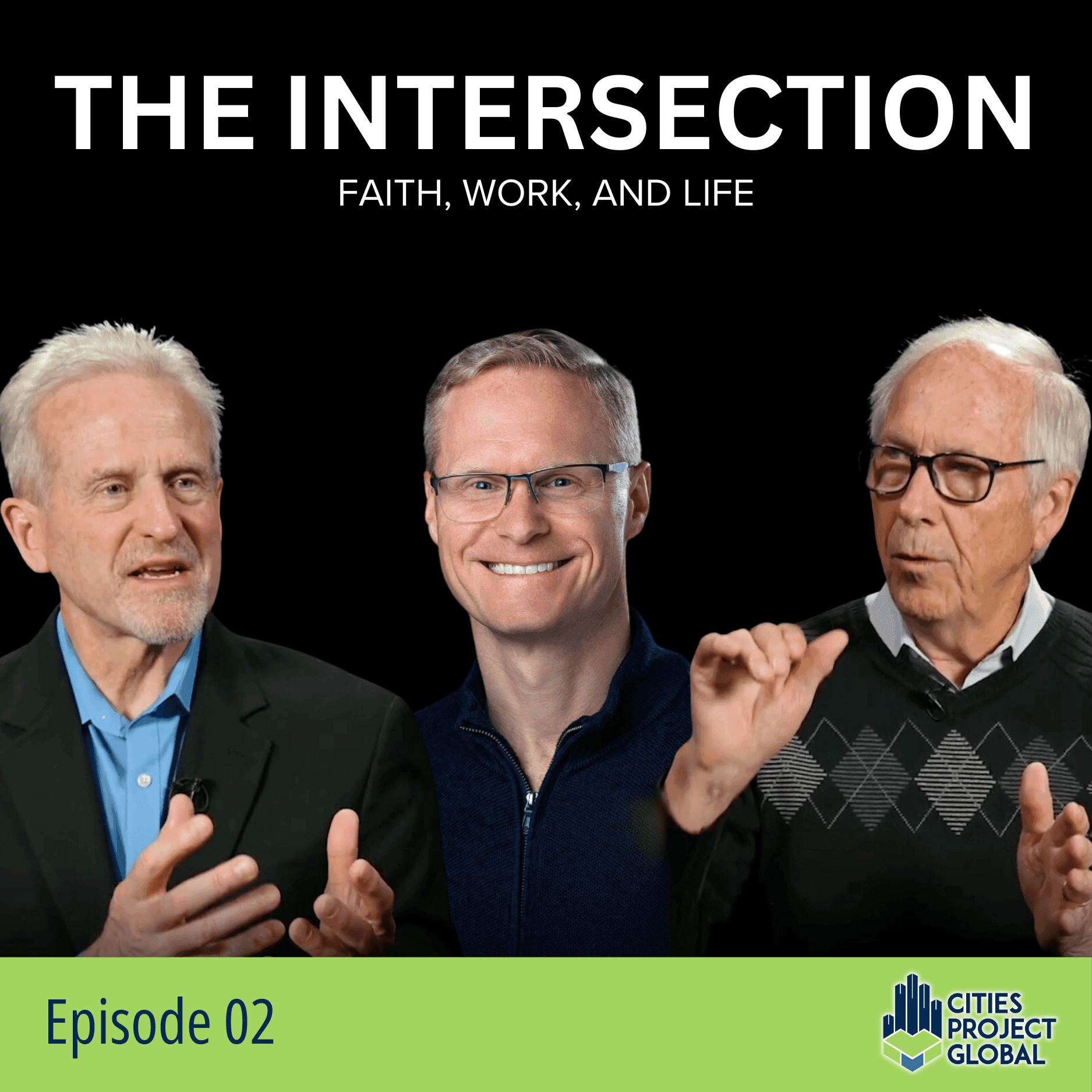 The Intersection Podcast: Integrating Faith, Work, and Life